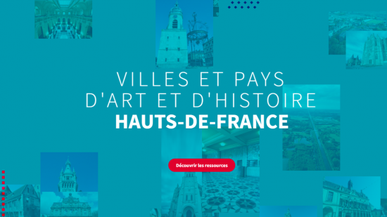 Le portail numérique des Villes et Pays d'art et d'histoire des Hauts-de-France